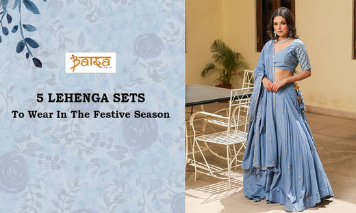 5 lehenga sets to wear in Festive season