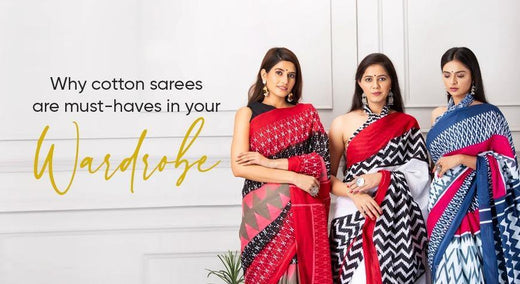 Why cotton sarees are must-haves in your wardrobe - Baisacrafts