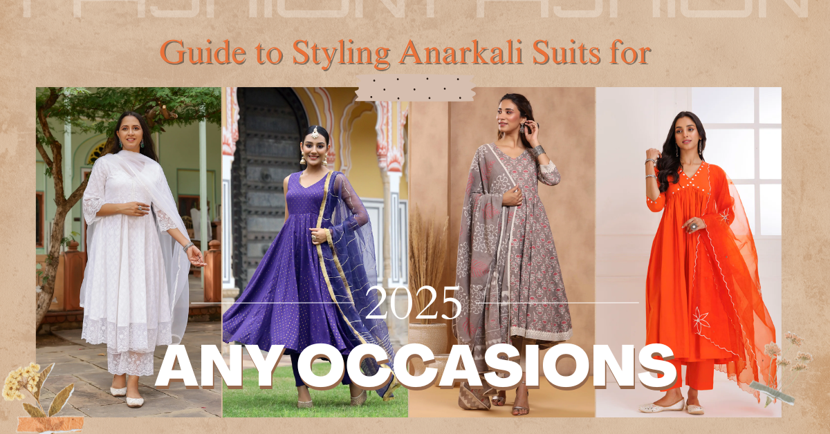 Guide to Styling Anarkali Suits for Any Occasion in 2025