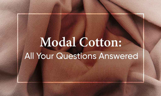 Modal Cotton: All Your Questions Answered