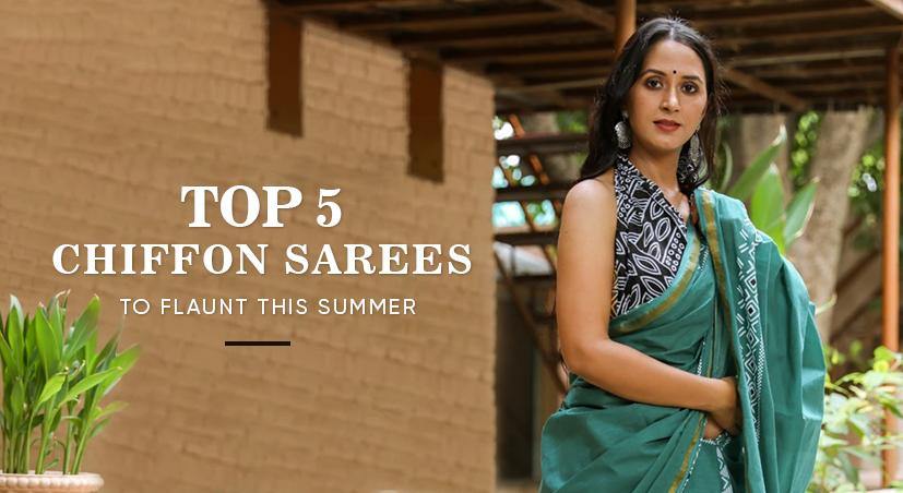 Top 5 Chiffon Sarees to Flaunt This Summer - Baisacrafts